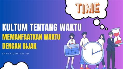 Tidak Memanfaatkan Waktu dengan Optimal