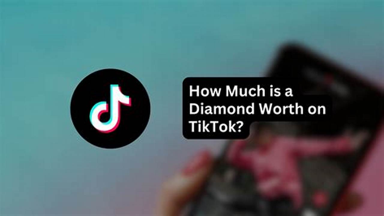 Tiktok Diamond Worth 2024 Usa