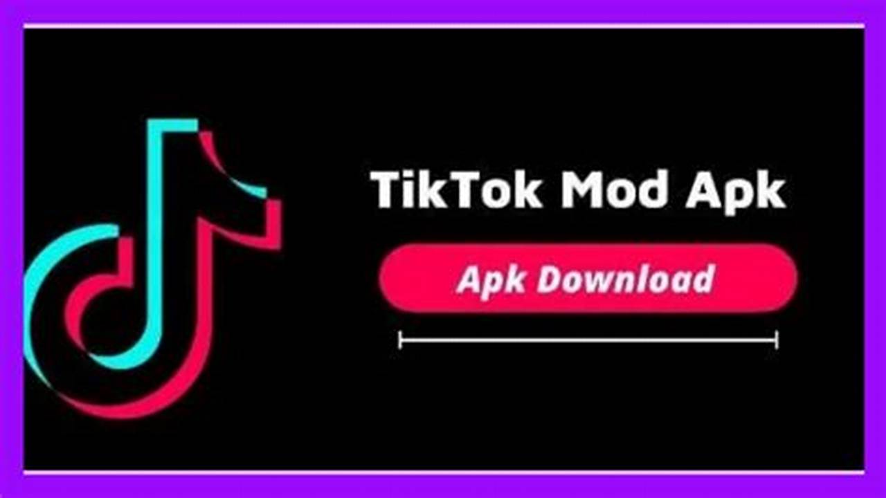 Tiktok Mod Apk Latest Version 2024