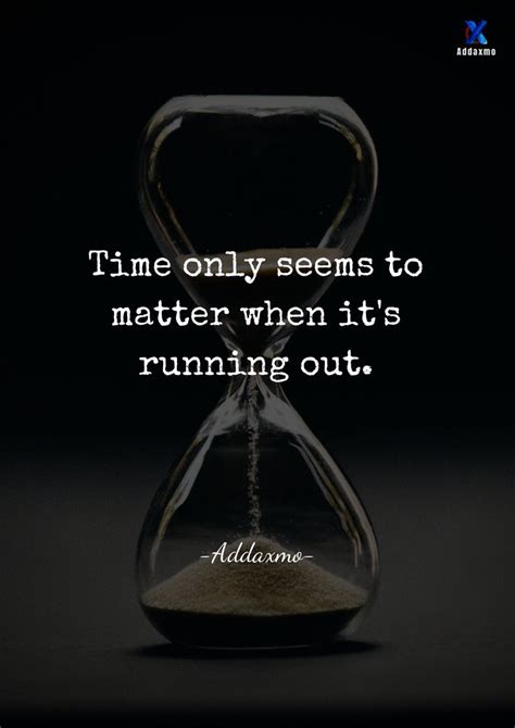 Time Is Running Out Quotes