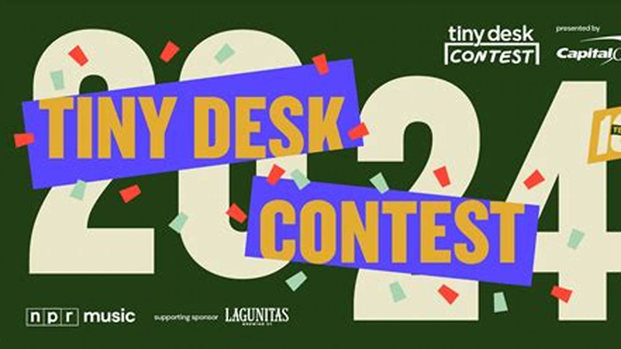 Tiny Desk Concert Contest 2025 Date
