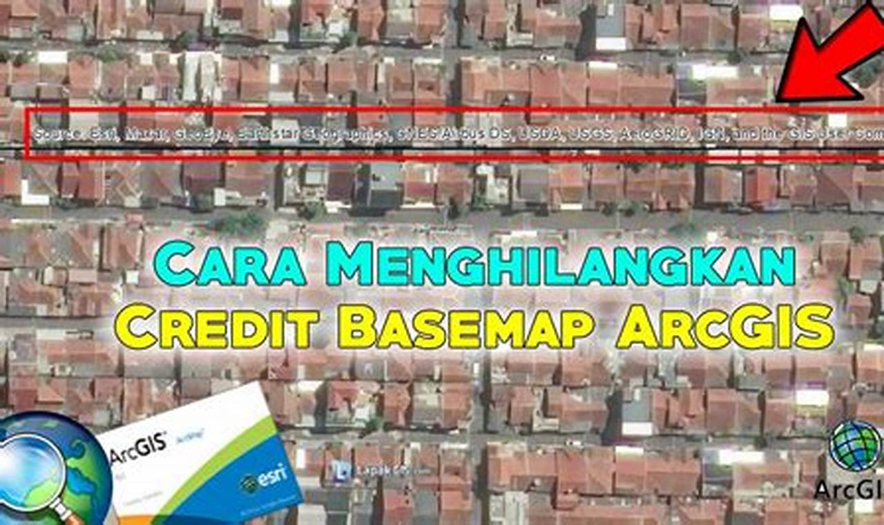 Tips Cara Menghilangkan Credit Basemap pada ArcGIS