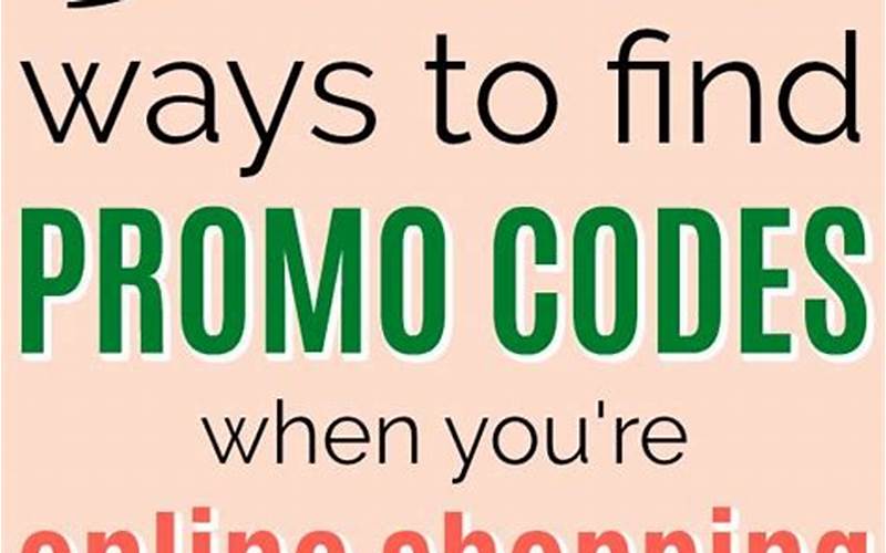 Tips For Finding Promo Codes
