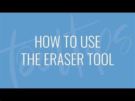 Tips For Using The Eraser Tool