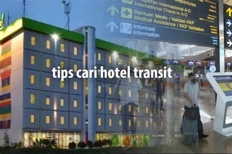 Tips Memilih Hotel Transit Murah Terdekat 