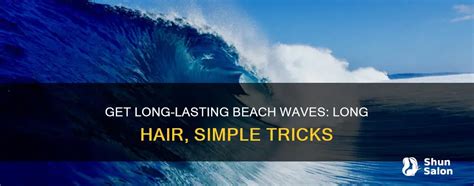 Tips & Tricks for Long-Lasting Waves