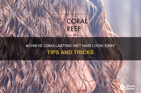 Tips & Tricks for Long-Lasting Wet Look Perfection
