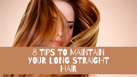 Tips For Maintaining Your Long Straight Hair