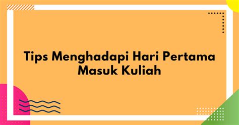 Tips Menghadapi Kuliah Pertama