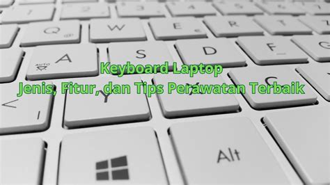 Tips Perawatan Keyboard Laptop