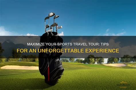 Tips To Maximize Tour Experience