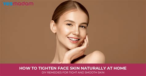 Tips To Tighten Face Skin