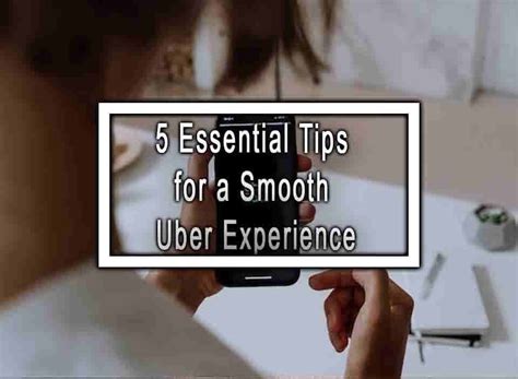 Tips and Tricks for a Smooth Uber Experience
