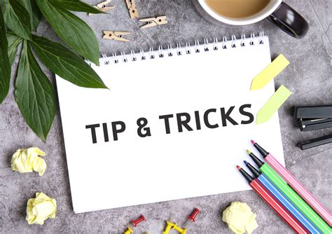 Tips and Tricks for the Best Experience