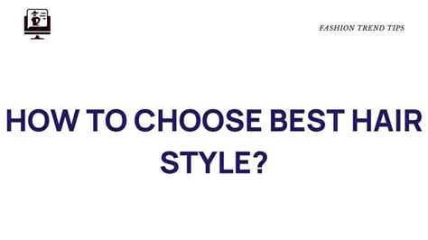 Tips for Choosing Your Next Hairstyle