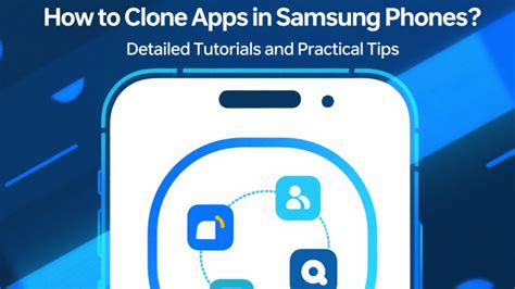 Tips for Cloning Apps