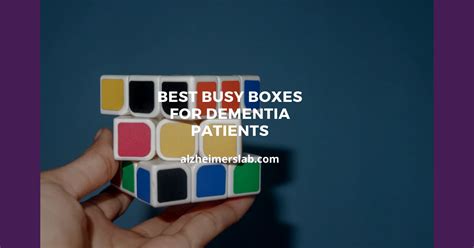 Tips for Creating Busy Boxes for Dementia Patients