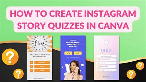 Tips for Creating Engaging Instagram Story Quizzes
