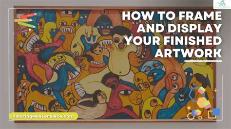 Tips for Displaying Your Finished Masterpiece