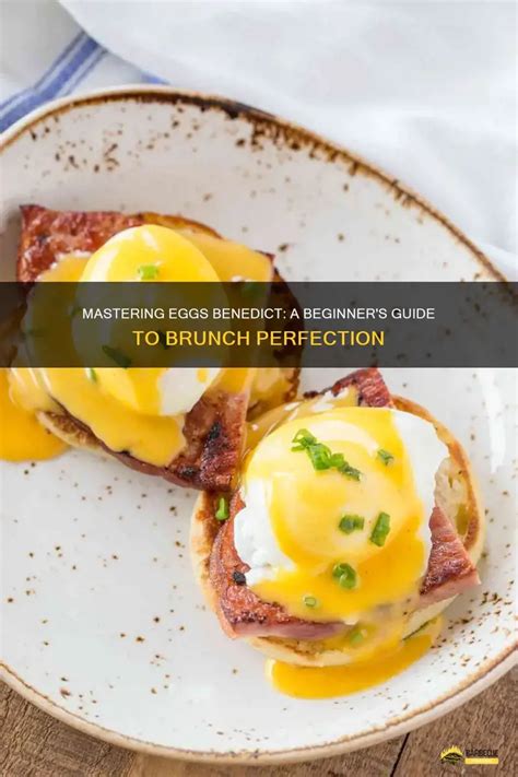 Tips for Eggs Benedict Perfection