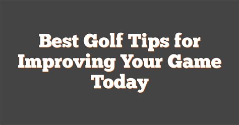 Tips for Improving Your Game
