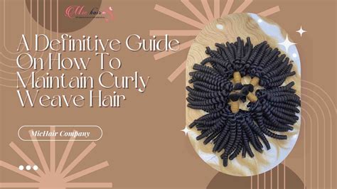 Tips for Maintaining Your Beautiful Curly Weave