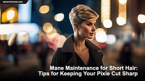 Tips for Maintaining Your Short Pixie