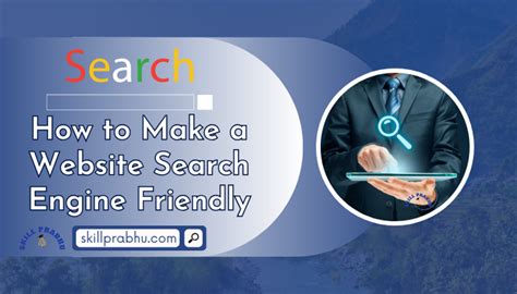 Tips for Making Your Pages Search Engine Friendly