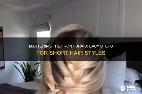 Tips for Mastering Your Front Braid Hairstyle