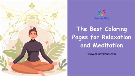 Tips for Maximizing Your Coloring Relaxation Session