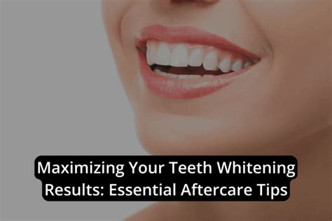 Tips for Maximizing Your Whitening Results