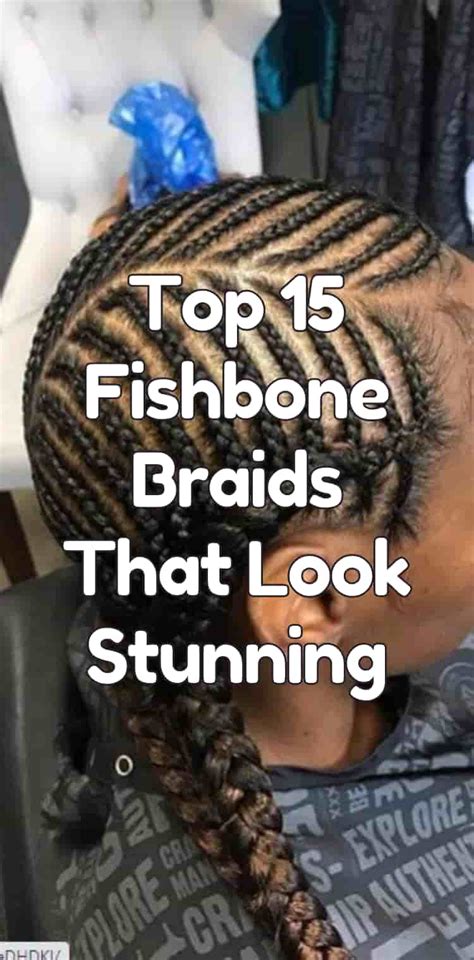 Tips for Perfecting Your Fishbone Braids