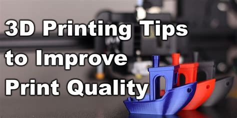Tips for Printing Quality