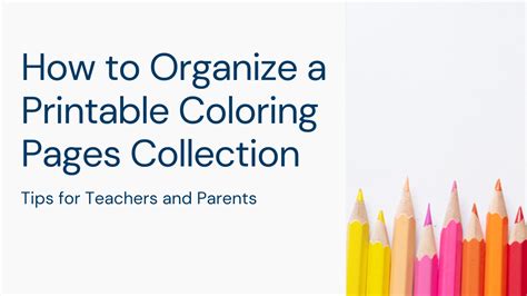 Tips for Printing and Organizing Coloring Pages