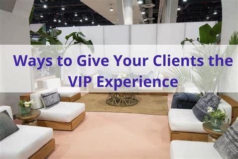 Tips for VIP Experience
