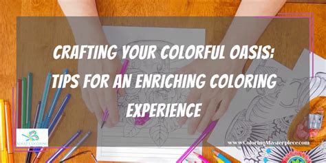 Tips for an Enriching Coloring Experience