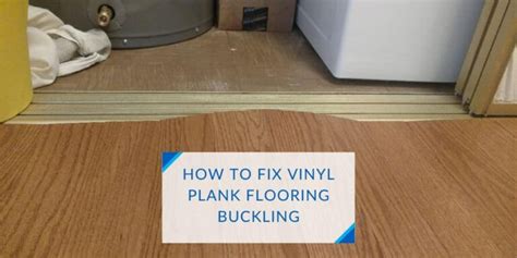 Tips for preventing buckling and maintaining vinyl plank flooring