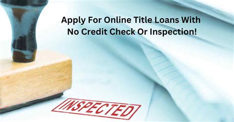 Title Loan Online No Inspection