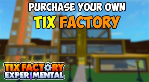 Tix Factory Experimental - Roblox