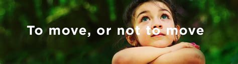 To Move or Not to Move