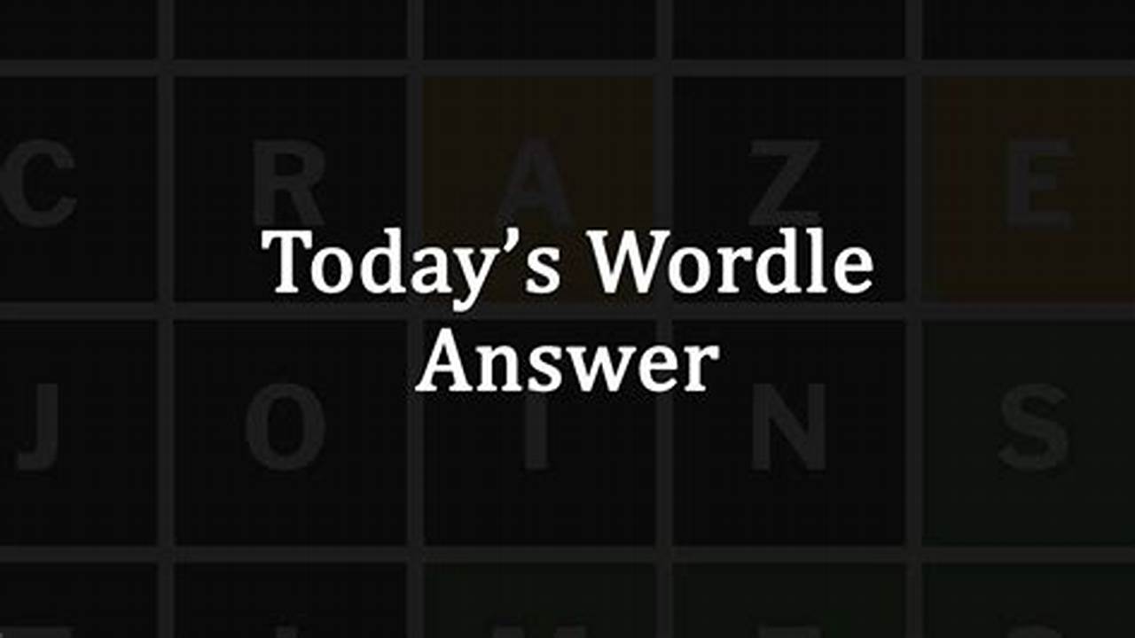 Today'S Wordle Answer May 5 2025