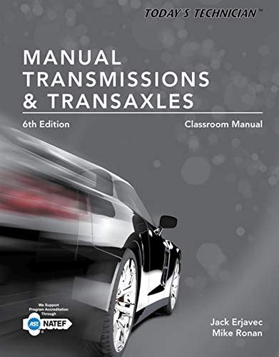 Today's Technician: Automatic Transmissions And Transaxles Classroom Manual And Shop Manual