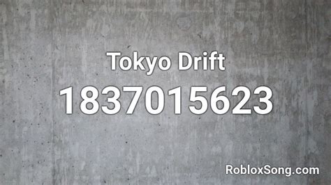 Tokyo Drift - Roblox ID - Roblox Music