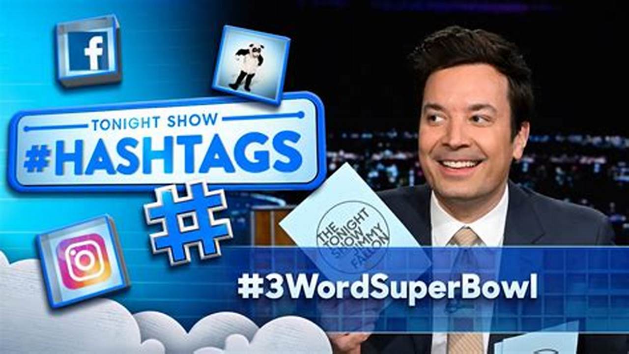 Tonight Show Hashtags 2025