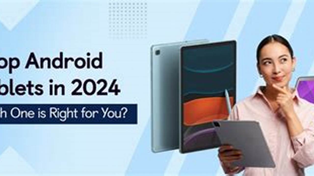Top Android Tablets 2024
