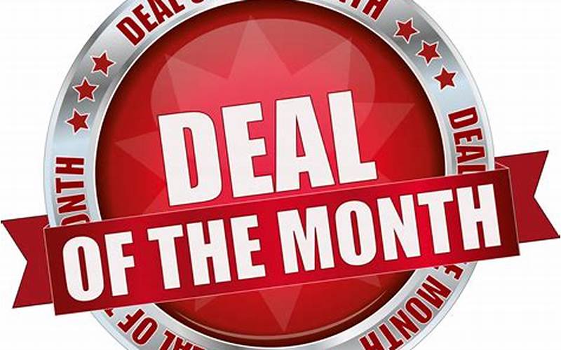 Top Deals Of The Month