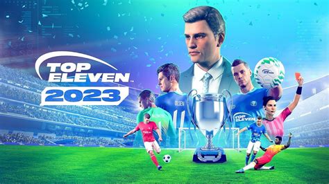 Top Eleven 2023下载_Top ven 2023游戏中文版安卓版下载_泰戈下载站