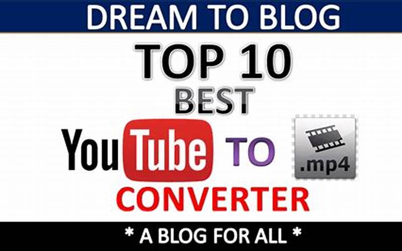 Top Youtube Mp4 Hd Converters