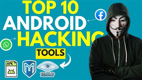 Top 10 Android hacking tools for Android users, ethical hackers and 