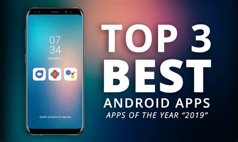 Top 3 Best Apps for Android Devices